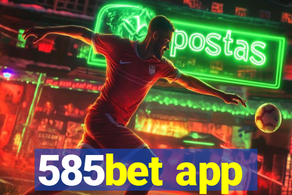 585bet app